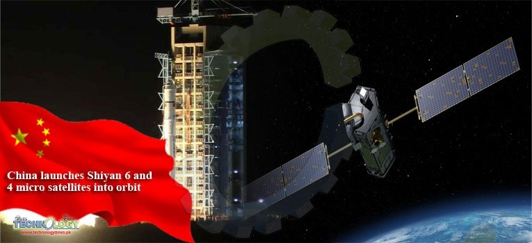 China launches Shiyan 6 and 4 micro satellites into orbit