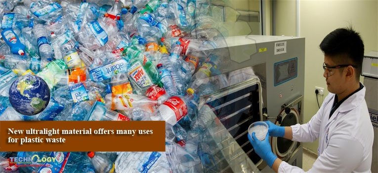 New ultralight material offers many uses for plastic waste