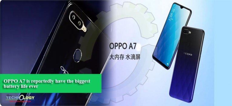 OPPO A7 is reportedly have the biggest battery life ever