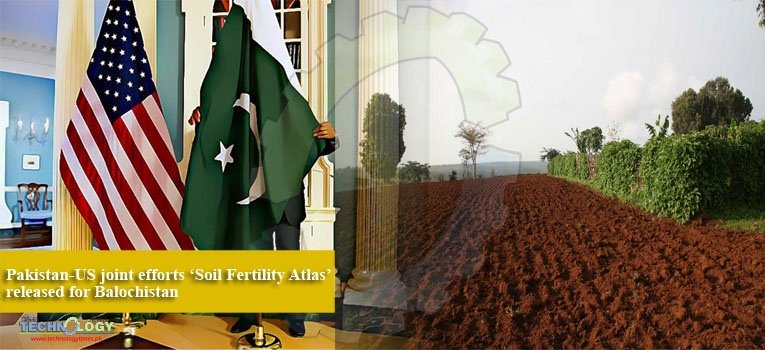 Pakistan-US joint efforts ‘Soil Fertility Atlas’ released for Balochistan
