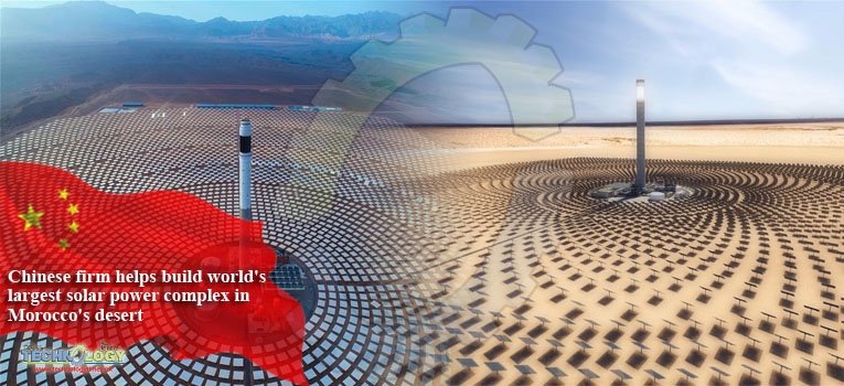 Chinese firm helps build world's largest solar power complex in Morocco's desert