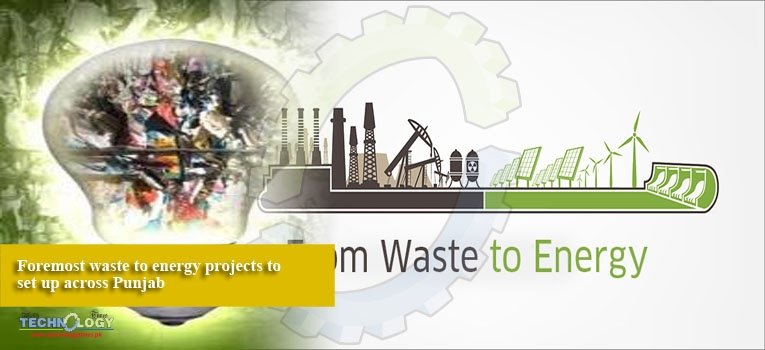 Foremost waste to energy projects to set up across Punjab