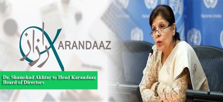 Dr. Shamshad Akhtar to Head Karandaaz Board of Directors