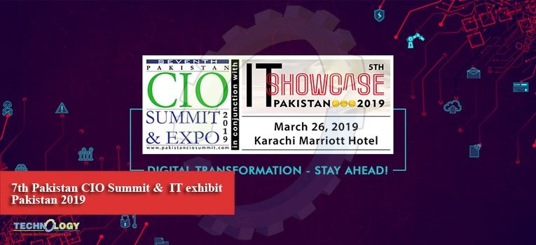 7th Pakistan CIO Summit & IT exhibit Pakistan 2019