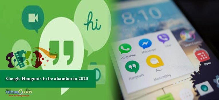 Google Hangouts to be abandon in 2020