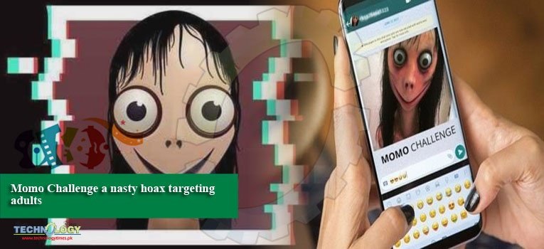 Momo Challenge a nasty hoax targeting adults