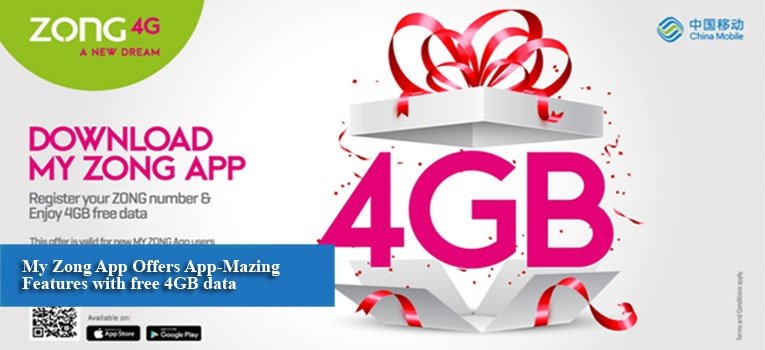 My Zong App Offers App-Mazing Features with free 4GB data