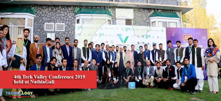 4th Tech Valley Conference 2019 held at NathiaGali