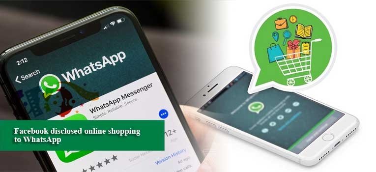 Facebook disclosed online shopping to WhatsApp