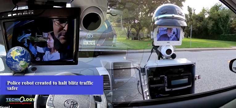 Police robot created to halt blitz traffic safer