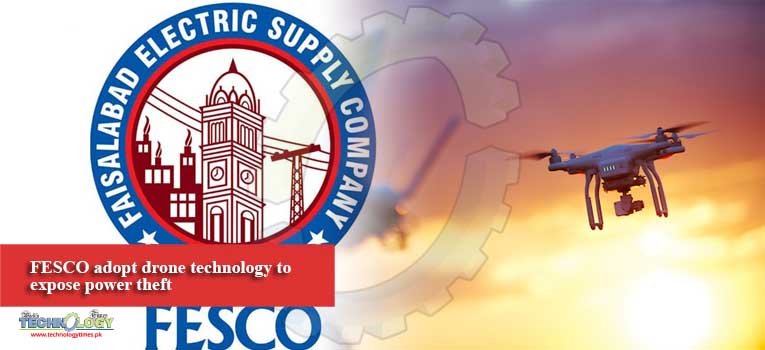 FESCO adopt drone technology to expose power theft