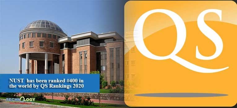 NUST has been ranked #400 in the world by QS Rankings 2020