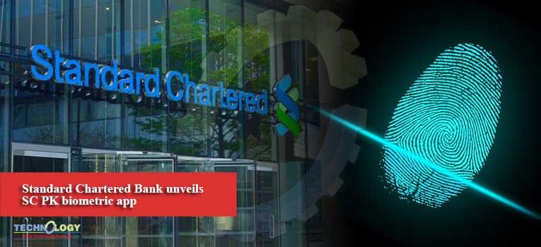 Standard Chartered Bank unveils SC PK biometric app
