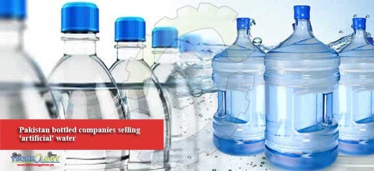 Pakistan bottled companies selling 'artificial' water