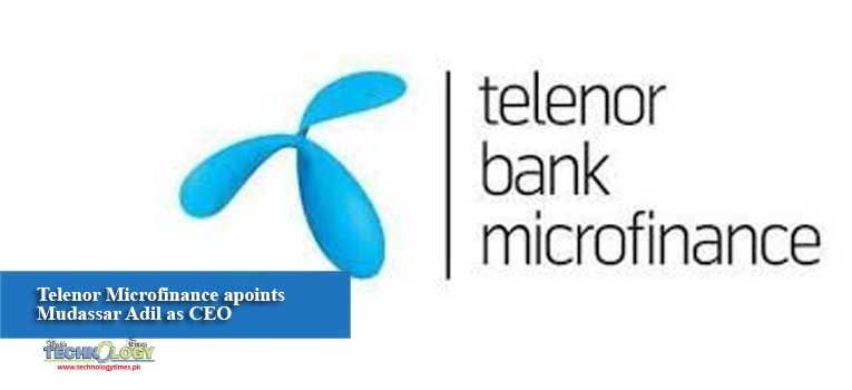 Telenor Microfinance apoints Mudassar Adil as CEO
