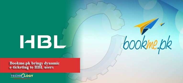 Bookme.pk brings dynamic e-ticketing to HBL users
