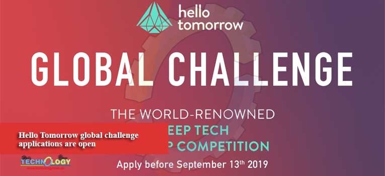 Hello Tomorrow global challenge  applications are open