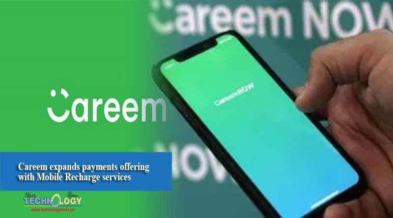 Careem expands payments offering with Mobile Recharge services