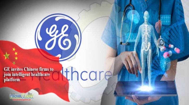 GE invites Chinese firms to join intelligent healthcare platform
