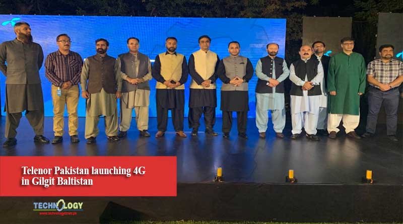 Telenor Pakistan launching 4G in Gilgit Baltistan