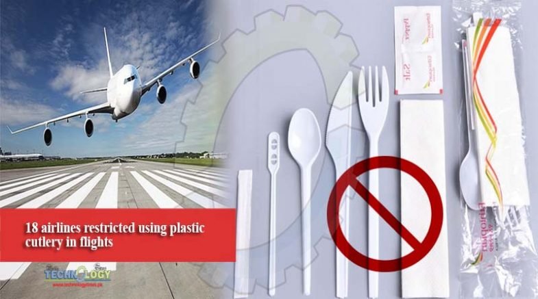 18 airlines restricted using plastic cutlery in flights