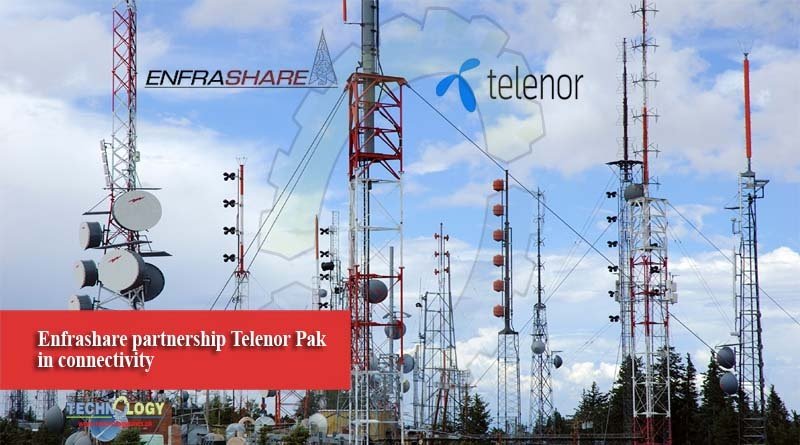 Enfrashare partnership Telenor Pak in connectivity