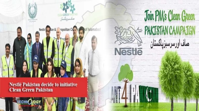 Nestlé Pakistan decide to initiative Clean Green Pakistan