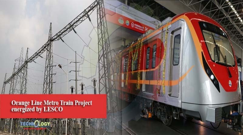 Orange Line Metro Train Project energized by LESCO