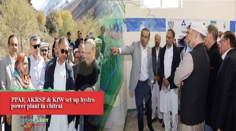 PPAF, AKRSP & KfW set up hydro power plant in chitral