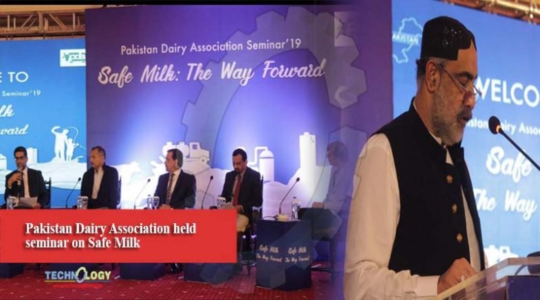 Pakistan Dairy Association held seminar on Safe Milk