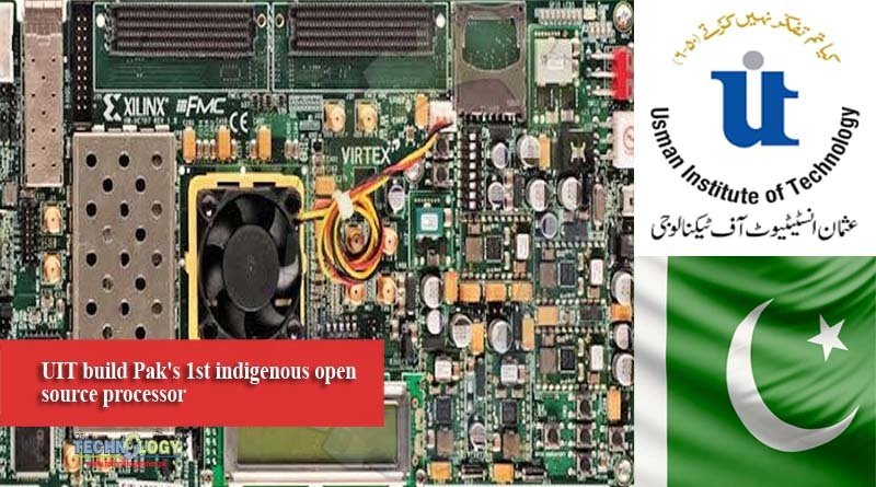 UIT build Pak's 1st indigenous open source processor