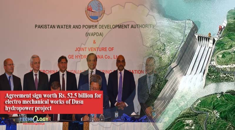 Agreement sign worth Rs. 52.5 billion for electro-mechanical works of Dasu hydropower project