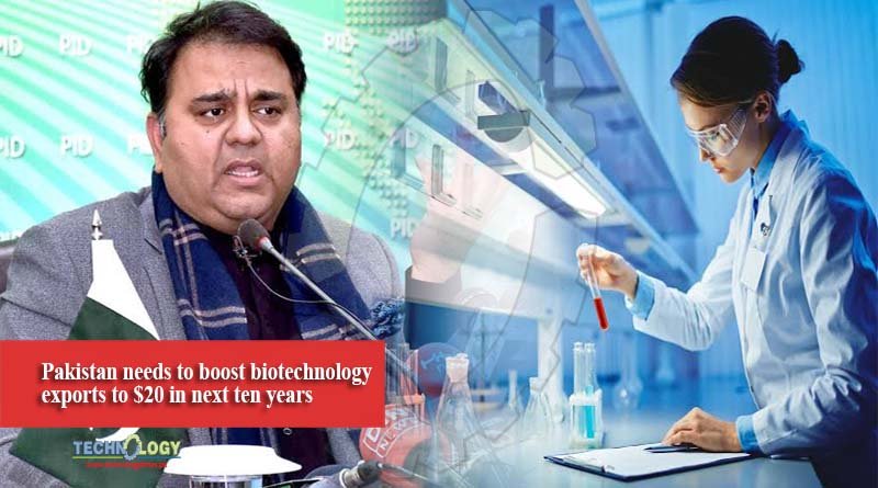 Pakistan needs to boost biotechnology exports to $20 in next ten years