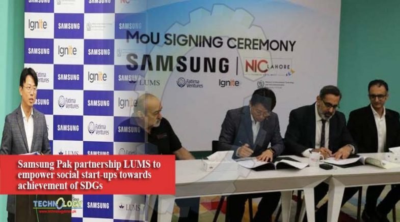 Samsung Pak partnership LUMS to empower social start-ups towards achievement of SDGs