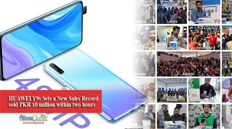 HUAWEI Y9s Sets a New Sales Record sold PKR 10 million within two hours