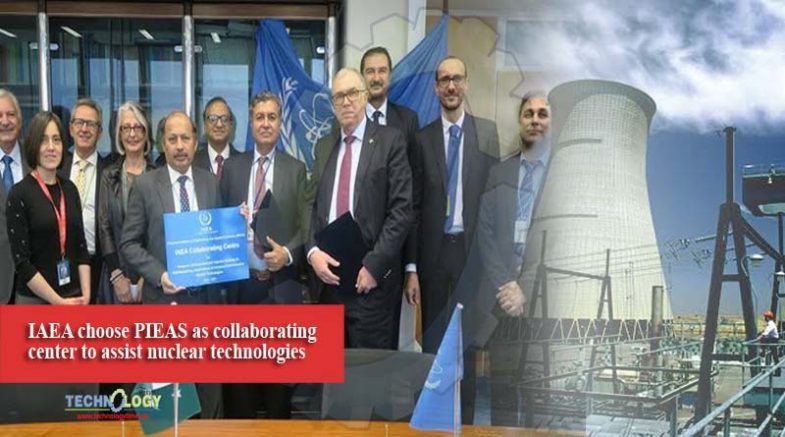 IAEA choose PIEAS as collaborating center to assist nuclear technologies