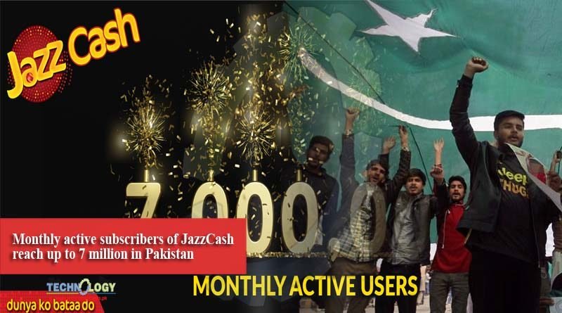Monthly active subscribers of JazzCash reach up to 7 million in Pakistan