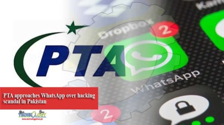 PTA approaches WhatsApp over hacking scandal in Pakistan