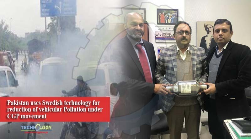 Pakistan uses Swedish technology for reduction of vehicular Pollution under CGP movement