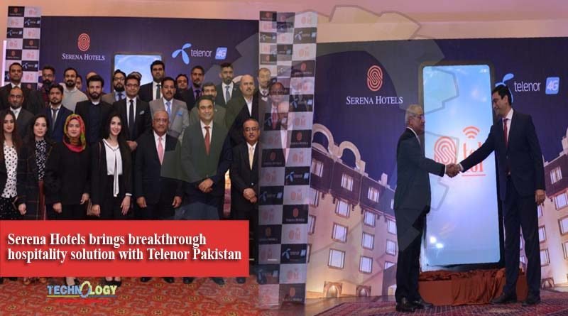 Serena Hotels brings breakthrough hospitality solution with Telenor Pakistan
