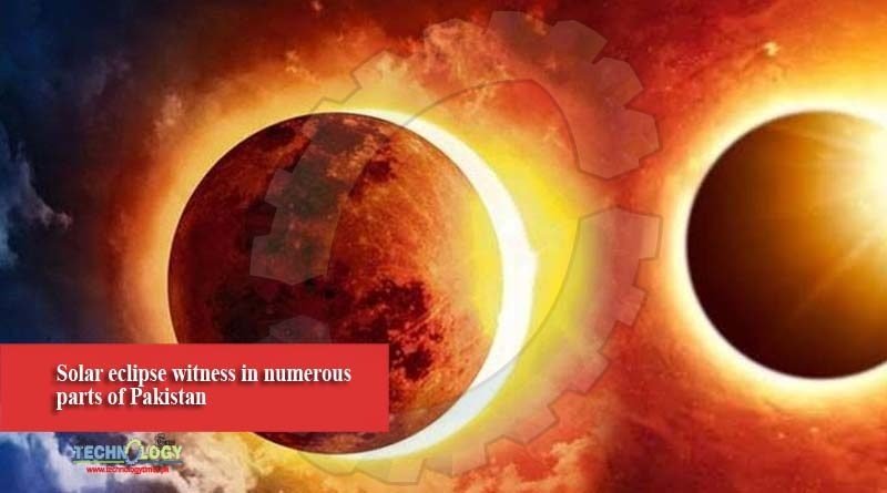Solar eclipse witness in numerous parts of Pakistan