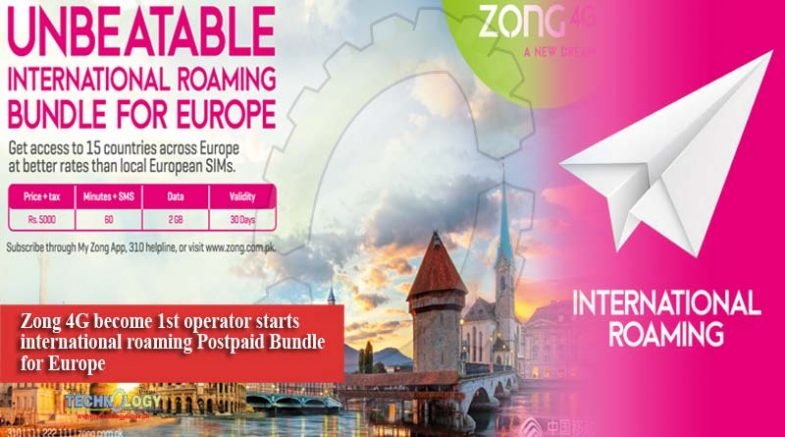 Zong 4G become 1st operator starts international roaming Postpaid Bundle for Europe