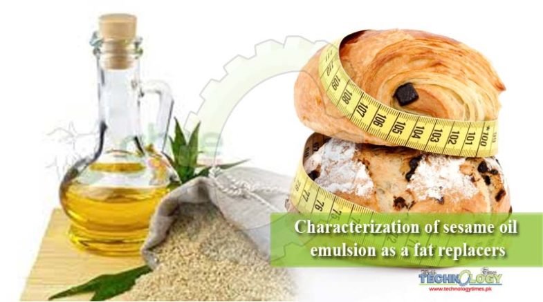 Characterization of sesame oil emulsion as a fat replacers