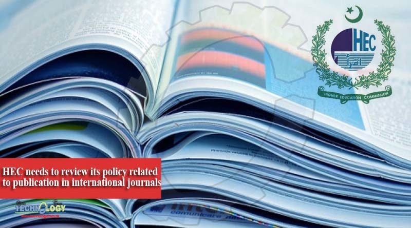 HEC needs to review its policy related to publication in international journals