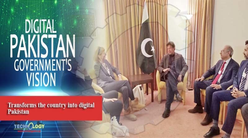 Transforms the country into digital Pakistan