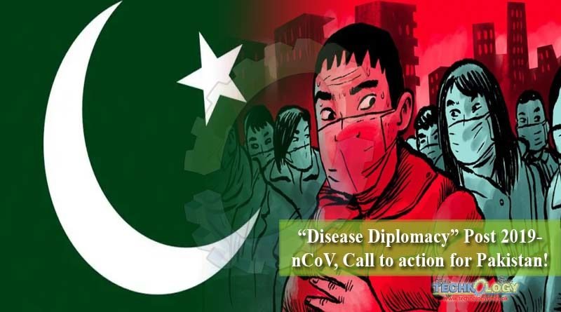 “Disease Diplomacy” Post 2019-nCoV, Call to action for Pakistan!