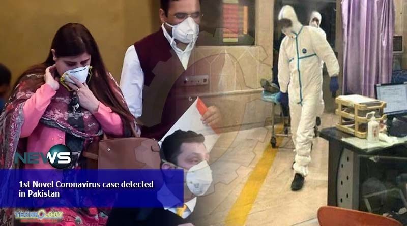 1st Novel Coronavirus case detected in Pakistan