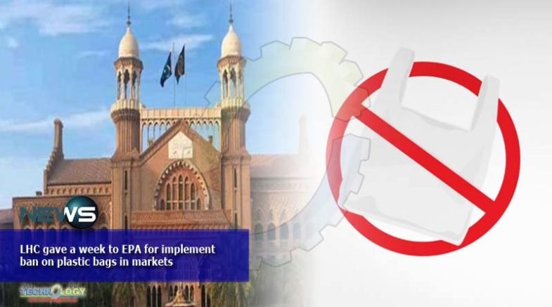 LHC gave a week to EPA for implement ban on plastic bags in markets