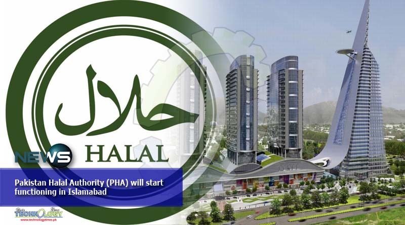 Pakistan Halal Authority (PHA) will start functioning in Islamabad