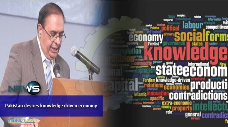 Pakistan desires knowledge driven economy